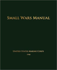 Title: Small Wars Manual, Author: United States Marine Corps