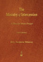 The Ministry of Intercession: A Plea for More Prayer