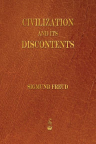 Title: Civilization and Its Discontents, Author: Sigmund Freud