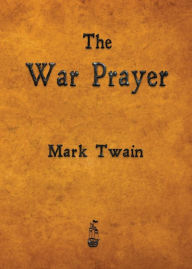 Title: The War Prayer, Author: Mark Twain