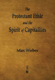 Title: The Protestant Ethic and the Spirit of Capitalism, Author: Max Weber