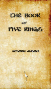 Title: The Book of Five Rings, Author: Miyamoto Musashi