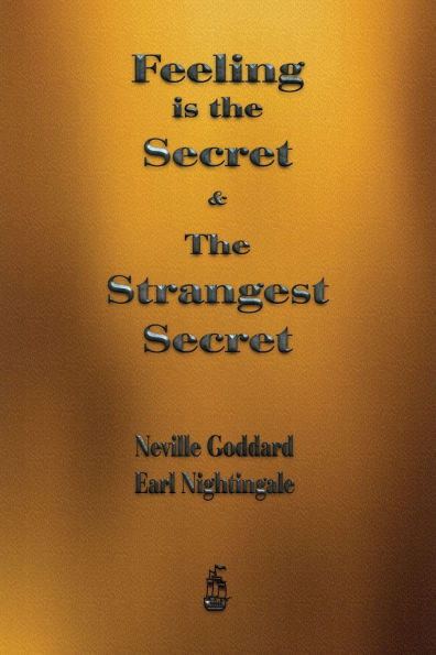 Feeling is The Secret and Strangest