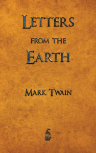 Title: Letters from the Earth, Author: Mark Twain