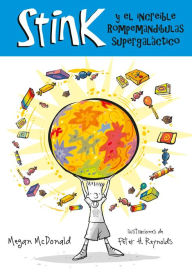 Title: Stink y el incremble Rompemuelas Supergalactico #2 (Stink and the Incredible Super-Galactic Jawbreaker), Author: Megan McDonald