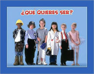 Title: ¿Qué quieres ser? (What Do You Want To Be?), Author: Amy White