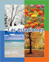 Title: Las Estaciones = Seasons, Author: Amy White