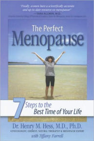 Title: The Perfect Menopause: 7 Steps to the Best Time of Your Life, Author: Henry Hess