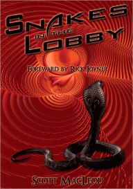 Title: Snakes In The Lobby, Author: Scott MacLeod