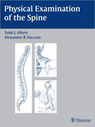 Title: Physical Examination of the Spine, Author: Todd J. Albert