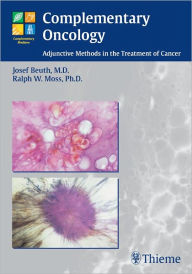 Title: Complementary Oncology: Adjunctive Methods in the Treatment of Cancer, Author: Josef Beuth