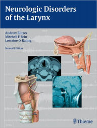 Title: Neurologic Disorders of the Larynx, Author: Andrew Blitzer