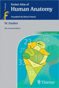 Title: Pocket Atlas of Human Anatomy: Founded by Heinz Feneis, Author: Wolfgang Dauber