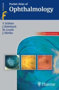 Title: Pocket Atlas of Ophthalmology, Author: Torsten Schlote