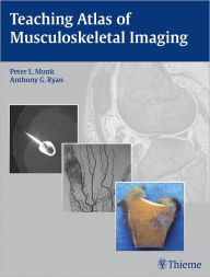 Title: Teaching Atlas of Musculoskeletal Imaging, Author: Peter L Munk