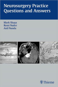 Title: Neurosurgery Practice Questions and Answers, Author: Mark Shaya