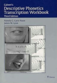 Title: Calvert's Descriptive Phonetics Transcription Workbook, Author: Pamela G. Garn-Nunn