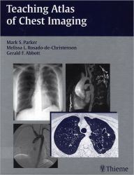 Title: Teaching Atlas of Chest Imaging, Author: Mark S. Parker