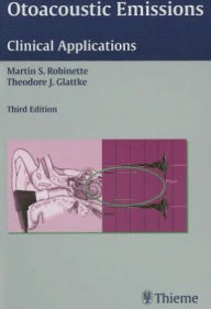 Title: Otoacoustic Emissions: Clinical Applications, Author: Martin S. Robinette