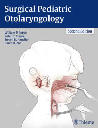 Ebook mobile download Surgical Pediatric Otolaryngology (English Edition) by William P. Potsic, Robin T. Cotton, Steven D. Handler FB2 RTF CHM