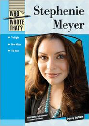 Title: Stephenie Meyer (Who Wrote That? Series), Author: Tracey Baptiste