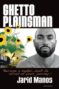 Title: Ghetto Plainsman, Author: Jarid Manos