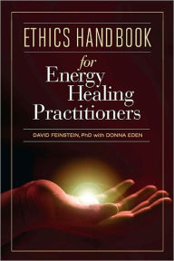 Title: Ethics Handbook for Energy Healing Practitioners, Author: Feinstein PhD David