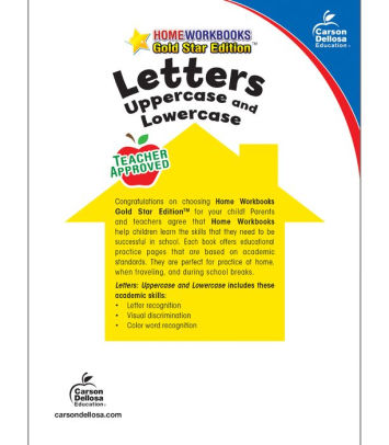 Home Workbooks K: Gold Star Edition Grades PK Letters: Uppercase and Lowercase Home Workbooks K: Gold Star Edition Grades PK Letters: Uppercase and Lowercase