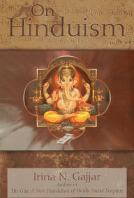 Title: On Hinduism, Author: Irina N Gajjar