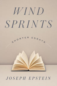 Title: Wind Sprints: Shorter Essays, Author: Joseph Epstein