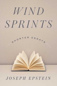 Title: Wind Sprints: Shorter Essays, Author: Joseph Epstein