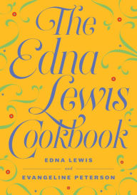 Title: The Edna Lewis Cookbook, Author: Edna Lewis