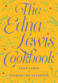 Title: The Edna Lewis Cookbook, Author: Edna Lewis