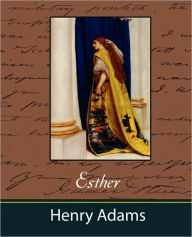 Title: Esther, Author: Henry Adams