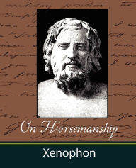 Title: On Horsemanship, Author: Xenophon