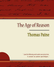 Title: The Age of Reason - Thomas Paine, Author: Thomas Paine