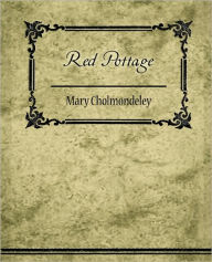 Title: Red Pottage, Author: Cholmondeley Mary Cholmondeley