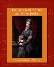 Title: The Lady with the Dog and Other Stories, Author: Anton Chekhov