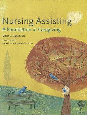 Nursing Assisting: A Foundation in Caregiving / Edition 3