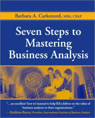 Title: Seven Steps to Mastering Business Analysis, Author: Barbara Carkenord