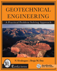 Title: Geotechnical Engineering: A Practical Problem Solving Approach, Author: Nagaratnam Sivakugan