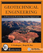 Geotechnical Engineering: A Practical Problem Solving Approach