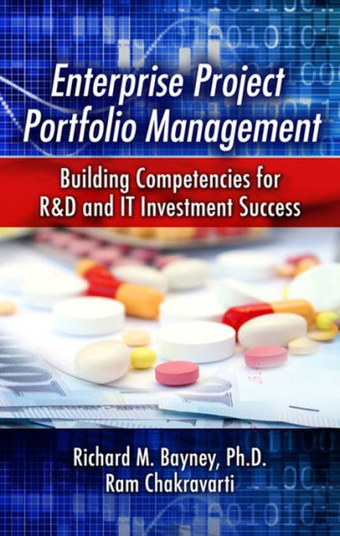 Enterprise Project Portfolio Management: Building Competencies for R&D and IT Investment Success