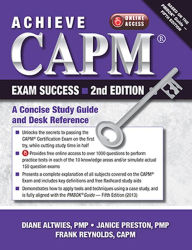 Title: Achieve CAPM Exam Success, 2nd Edition: A Concise Study Guide and Desk Reference / Edition 2, Author: Diane Altwies