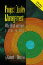 Project Quality Management, Second Edition: Why, What and How