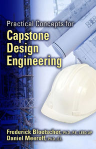 Title: Practical Concepts for Capstone Design Engineering, Author: Frederick Bloetscher