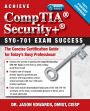 Achieve CompTIA Security+ SY0-701 Exam Success: The Concise Certification Guide for Today's Busy Professional