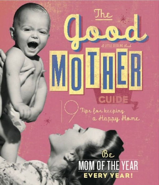 Good Mother Guide: A Little Seedling Book