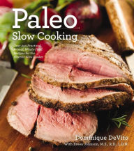 Title: Paleo Slow Cooking, Author: Dominique De Vito