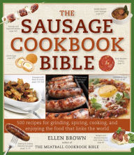 Title: Sausage Cookbook Bible, Author: Ellen Brown